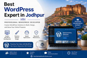 Best WordPress Expert in Jodhpur | Laxman Web Solutions